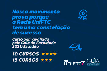 Rede UniFTC recebe avaliação positiva em 25 cursos de graduação pelo Guia da Faculdade 2021